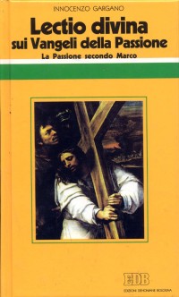 &laquo;Lectio divina&raquo; sui Vangeli della Passione