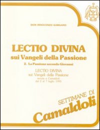«Lectio divina» sui Vangeli della Passione. La Passione secondo Giovanni. Audiolibro. Sei cassette