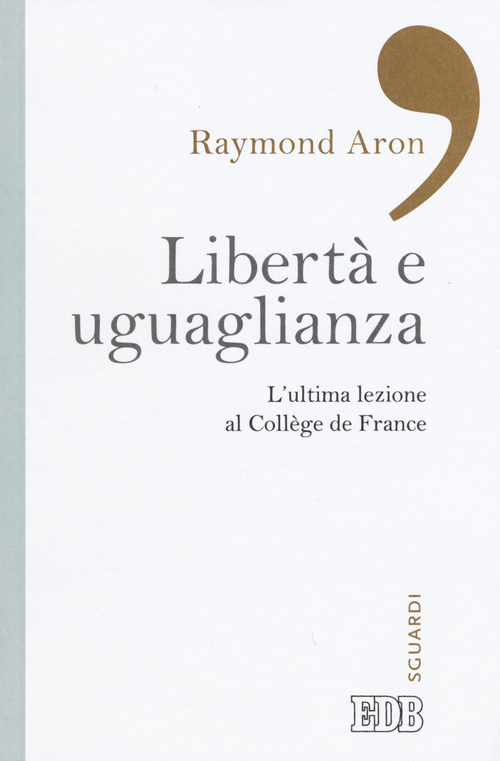 Libert&agrave; e uguaglianza. L'ultima lezione al Coll&egrave;ge de France