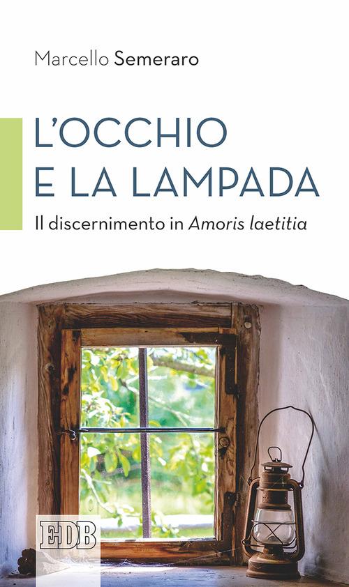 L'occhio e la lampada. Il discernimento in Amoris laetitia