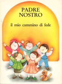 Padre nostro. Il mio cammino di fede