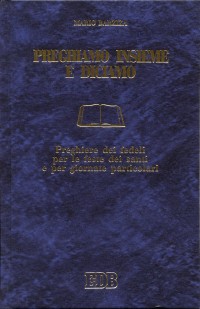 Preghiamo insieme e diciamo. Preghiere dei fedeli per le feste dei santi e per giornate particolari