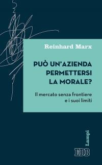 Pu&ograve; un'azienda permettersi la morale? Il mercato senza frontiere e i suoi limiti