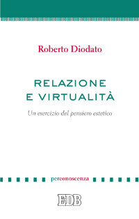 Relazione e virtualità. Un esercizio del pensiero estetico