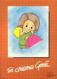 Si chiama Ges&ugrave;. Sussidio didattico