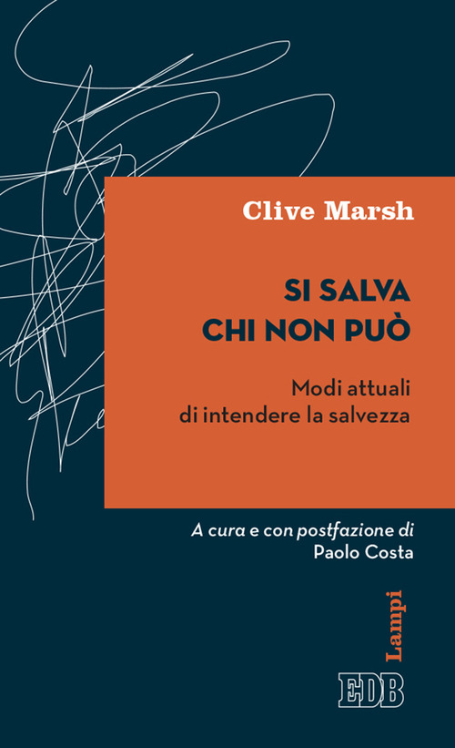 Si salva chi non pu&ograve;. Modi attuali di intendere la salvezza