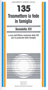 Trasmettere la fede in famiglia
