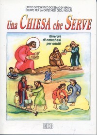Una Chiesa che serve. Itinerari di catechesi per gli adulti