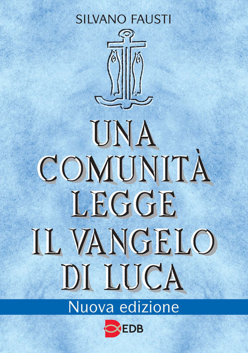 Una comunità legge il Vangelo di Luca