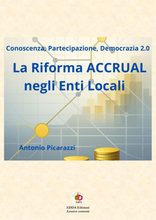 La riforma accrual negli enti locali. Conoscenza, partecipazione, democrazia 2.0