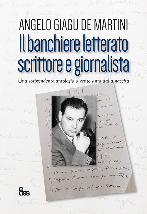 Il banchiere letterato scrittore e giornalista. Una sorprendente antologia a cento anni dalla nascita