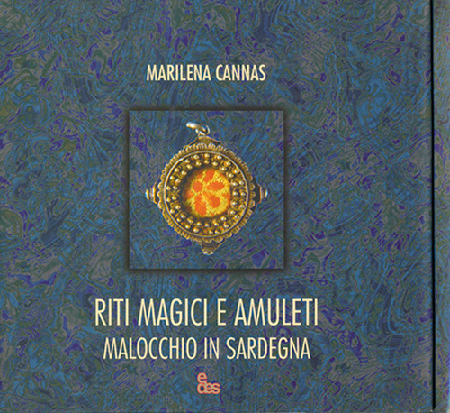 Riti magici e amuleti. Malocchio in Sardegna
