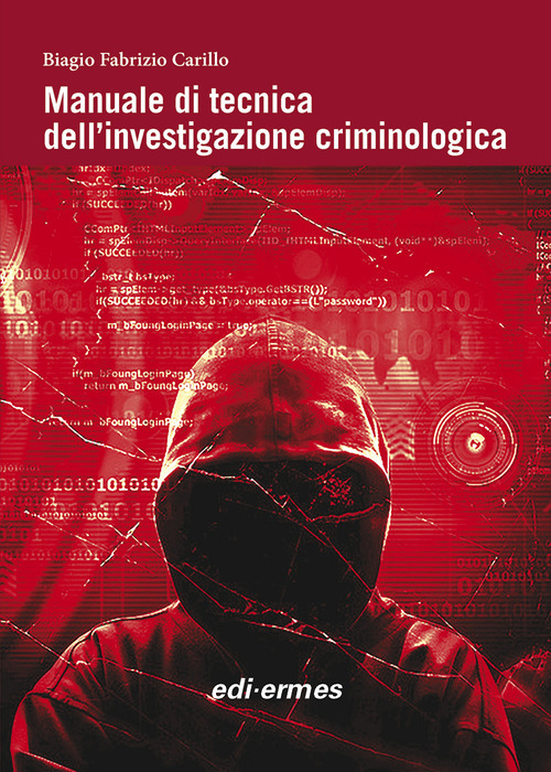 Manuale di tecnica dell'investigazione criminologica