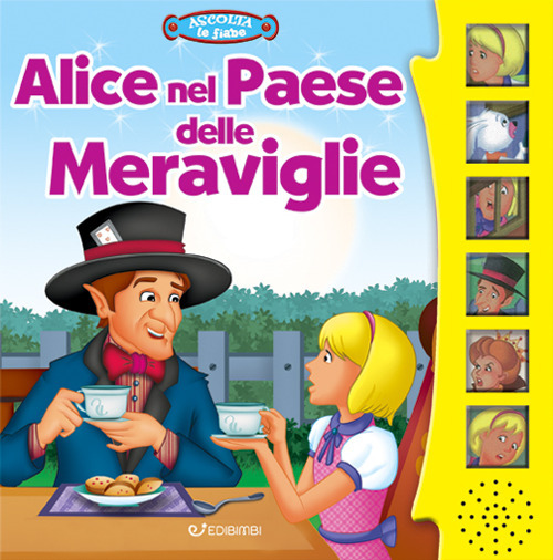 Alice nel paese delle meraviglie. Ascolta le fiabe