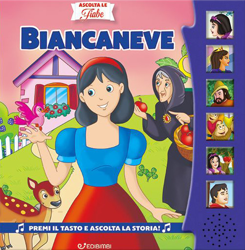 Biancaneve. Ascolta le fiabe