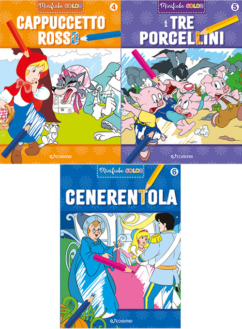 Cappuccetto rosso-I tre porcellini-Cenerentola. Minifiabe color