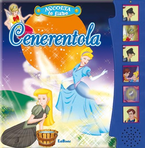 Cenerentola. Ascolta le fiabe