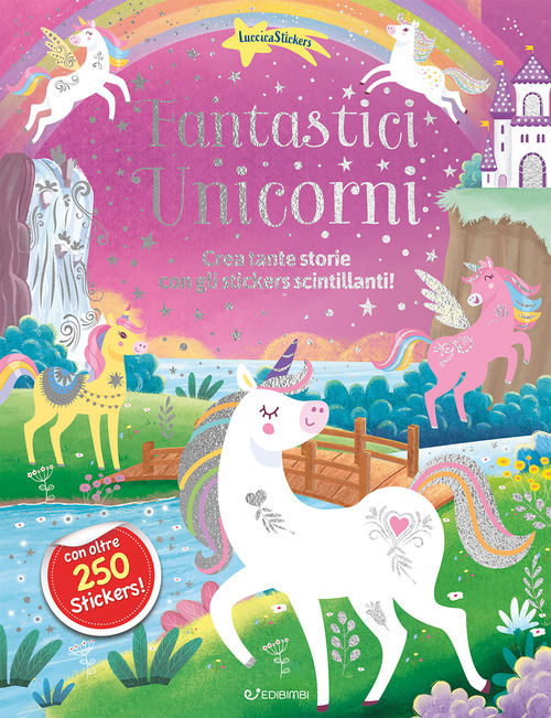 Fantastici unicorni. Luccicastickers