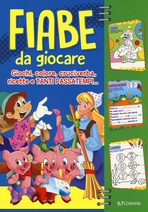 Fiabe da giocare. Giochi, colore, cruciverba, ricette e tanti passatempi