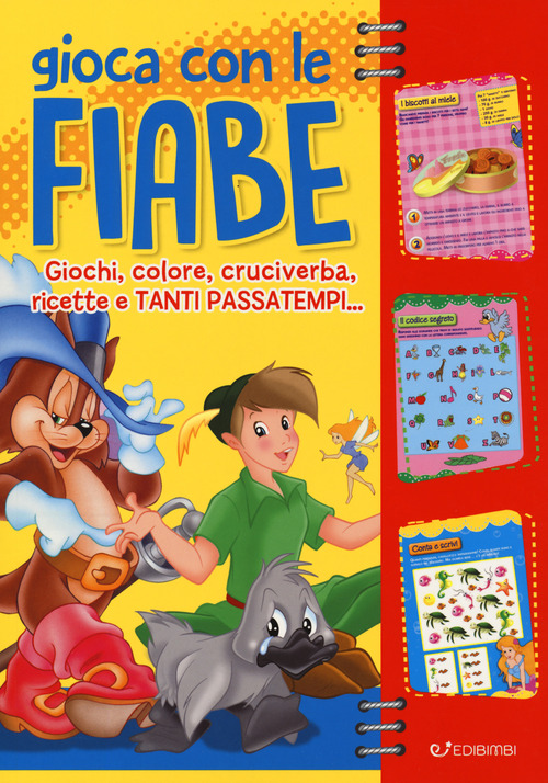 Gioca con le fiabe. Giochi, colore, cruciverba, ricette e tanti passatempi