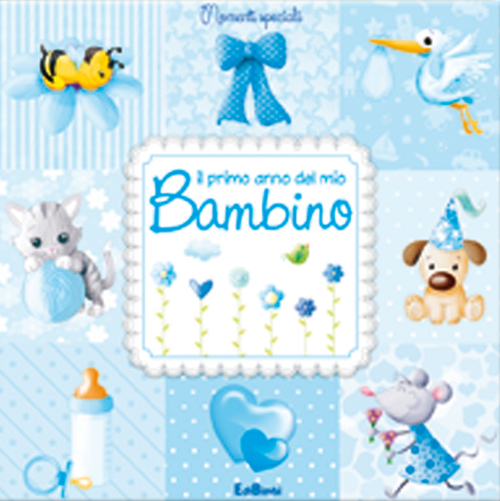 Il primo anno del mio bambino. Momenti speciali