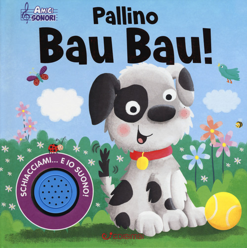 Pallino Bau Bau! Amici sonori