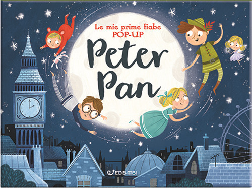 Peter Pan. Le mie prime fiabe pop-up