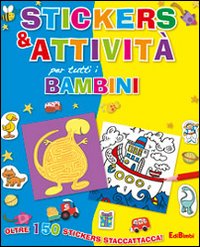 Stickers e attivit&agrave; per tutti i bambini