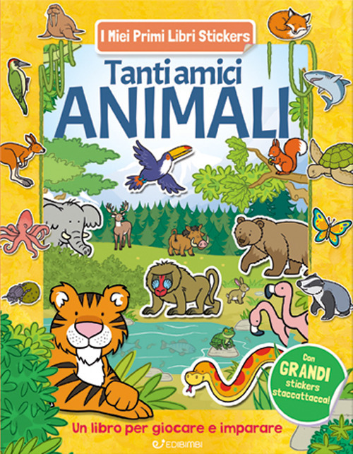 Tanti amici animali. Con adesivi