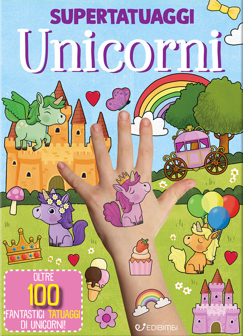 Unicorni. Super tatuaggi
