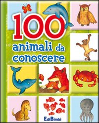 Cento animali da conoscere