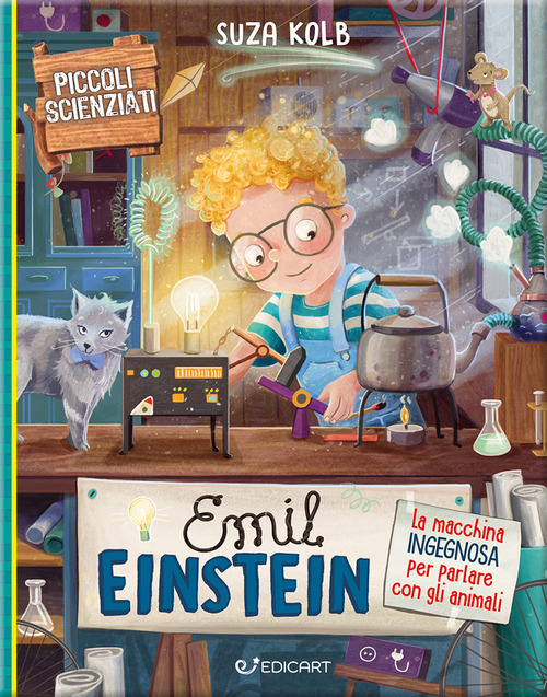 Emil Einstein. La macchina ingegnosa per parlare con gli animali. Piccoli scienziati