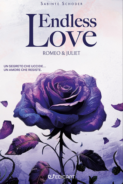Endless love. The Romeo & Juliet society. Ediz. italiana