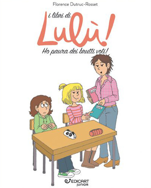 Ho paura dei brutti voti! I libri di Lul&ugrave;!