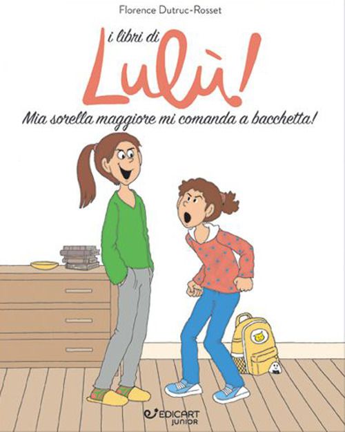 Mia sorella maggiore mi comanda a bacchetta! I libri di Lul&ugrave;!