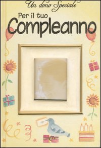 Un dono speciale per il tuo compleanno