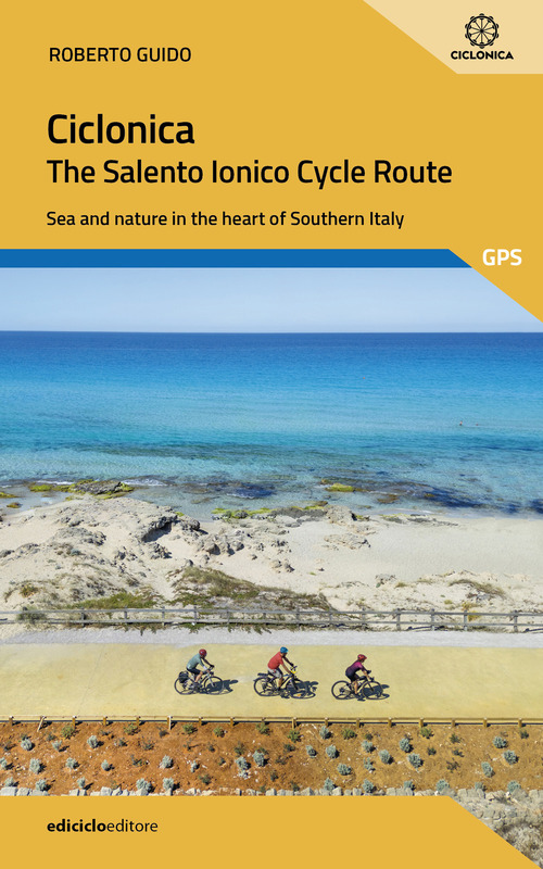 Ciclonica, the Salento Ionico cycle route. Sea and nature in the heart of Southern Italy