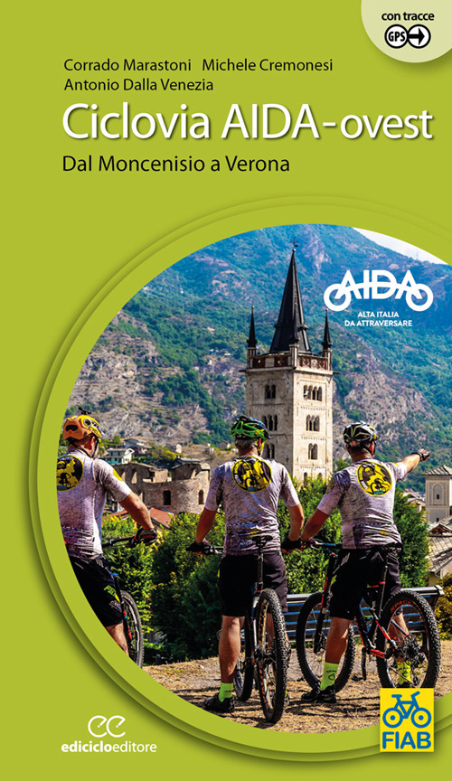 Ciclovia Aida-ovest. Dal Moncenisio a Verona