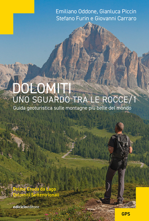Dolomiti, uno sguardo tra le rocce. Guida geoturistica sulle montagne più belle del mondo