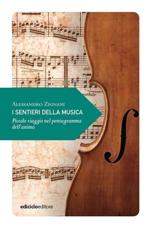 I sentieri della musica. Piccolo viaggio nel pentagramma dell'anima
