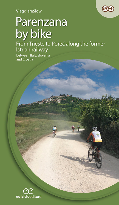 Parenzana by bike. From Trieste to Porec along the former Istrian railway, between Italy, Slovenia and Croatia