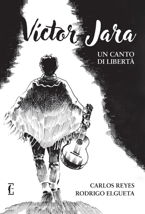 V&iacute;ctor Jara. Un canto di libert&agrave;