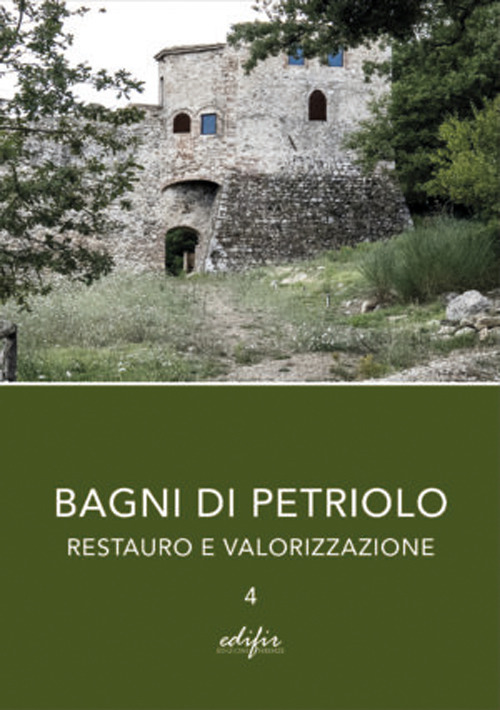 Bagni di Petriolo. Restauro e valorizzazione