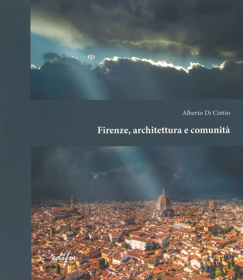 Firenze, architettura e comunit&agrave;