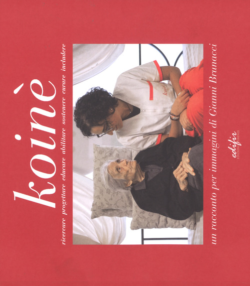 Koinè. Ricercare, progettare, educare, abilitare, sostenere, curare, includere