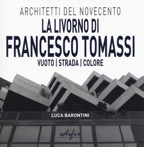 La Livorno di Francesco Tomassi. Vuoto strada colore