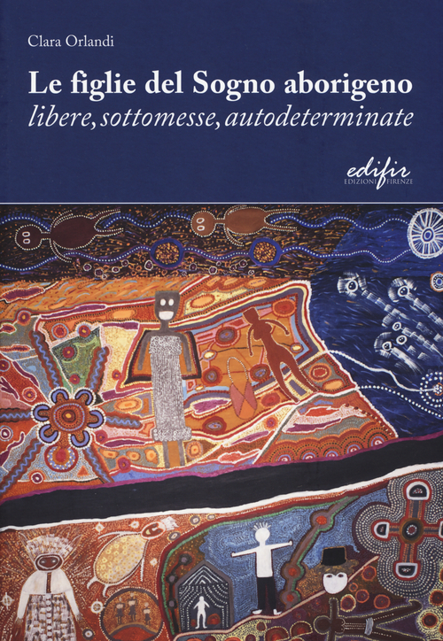 Le figlie del sogno aborigeno libere, sottomesse, autodeterminate