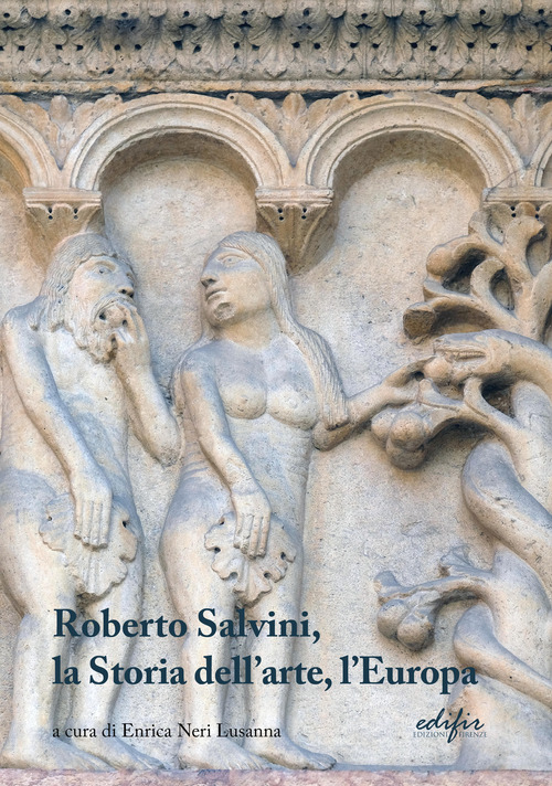 Roberto Salvini, la storia dell'arte, l'Europa