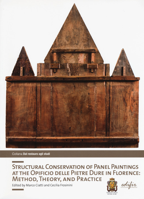 Structural conservation of panel painting at the Opificio delle pietre dure in Florence: method, theory abd practice