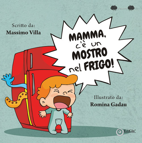 Mamma, c'è un mostro nel frigo!